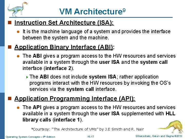 VM Architecture 9 n Instruction Set Architecture (ISA): l It is the machine language