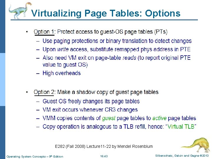 Virtualizing Page Tables: Options E 282 (Fall 2008) Lecture 11 -22 by Mendel Rosenblum