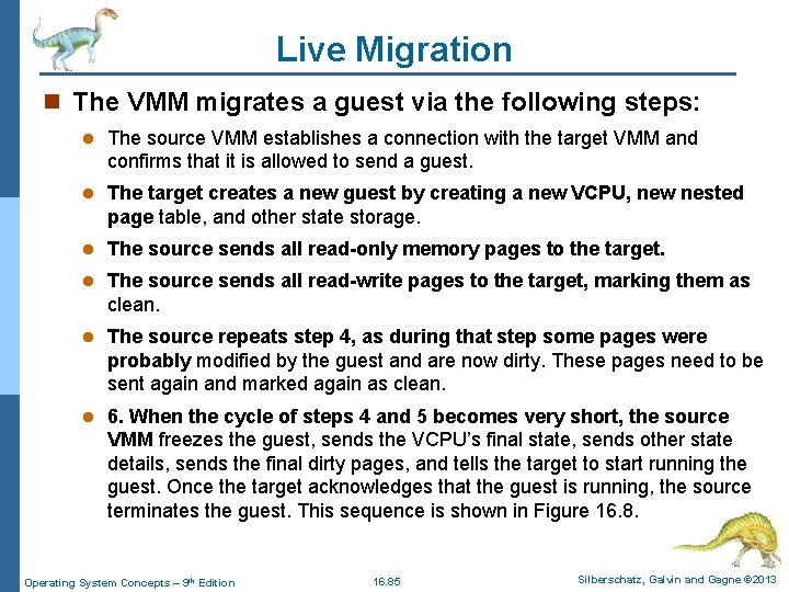 Live Migration n The VMM migrates a guest via the following steps: l The