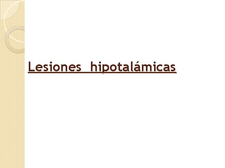 Lesiones hipotalámicas 