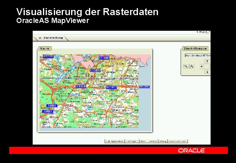 Visualisierung der Rasterdaten Oracle. AS Map. Viewer 