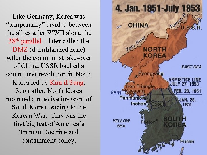 Like Germany, Korea was “temporarily” divided between the allies after WWII along the 38