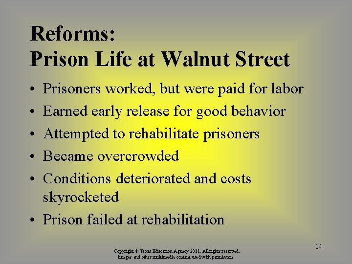 Reforms: Prison Life at Walnut Street • • • Prisoners worked, but were paid