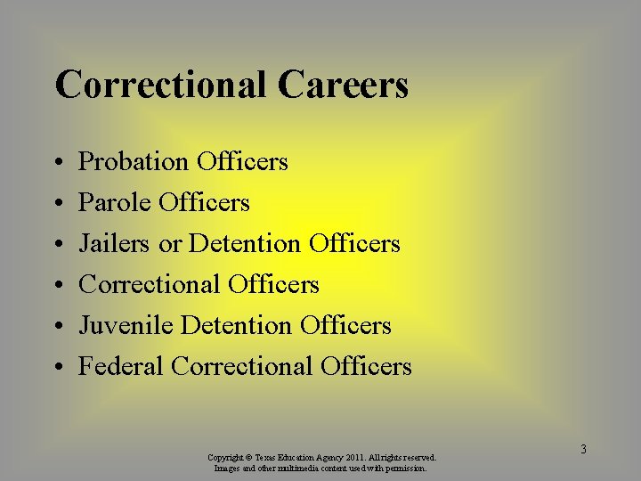 Correctional Careers • • • Probation Officers Parole Officers Jailers or Detention Officers Correctional