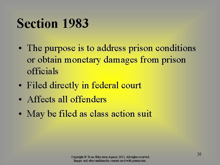 Section 1983 • The purpose is to address prison conditions or obtain monetary damages
