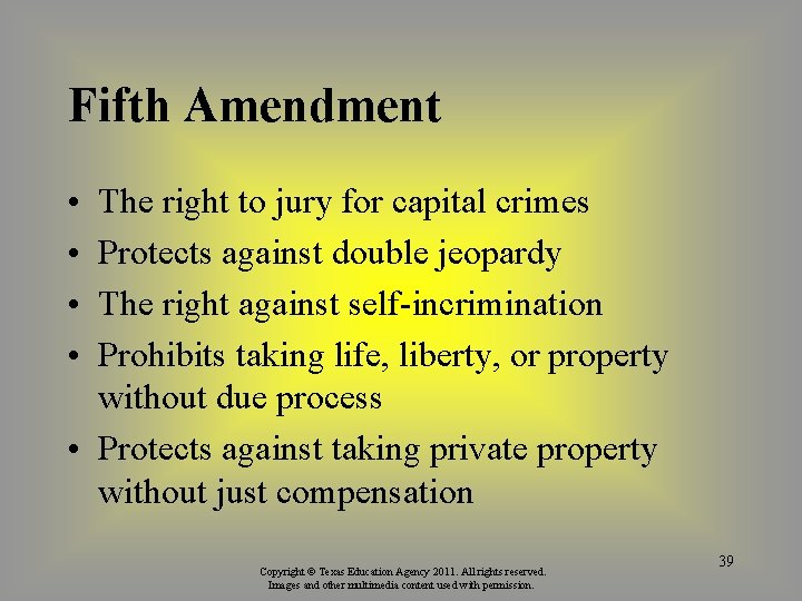 Fifth Amendment • • The right to jury for capital crimes Protects against double