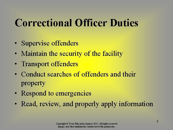 Correctional Officer Duties • • Supervise offenders Maintain the security of the facility Transport