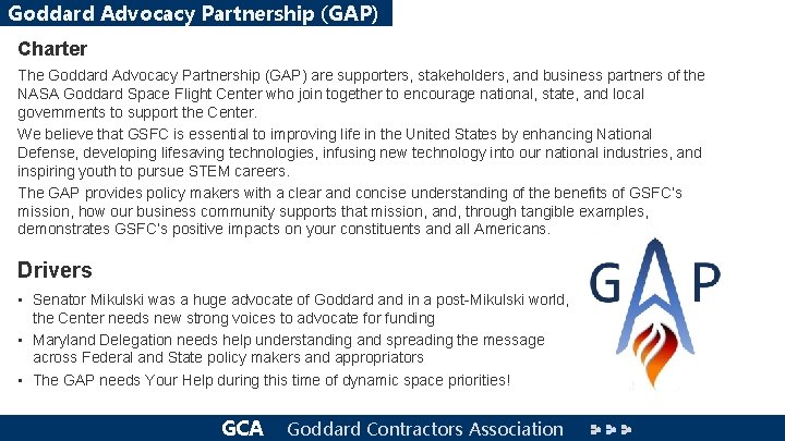 Goddard Advocacy Partnership (GAP) Charter The Goddard Advocacy Partnership (GAP) are supporters, stakeholders, and