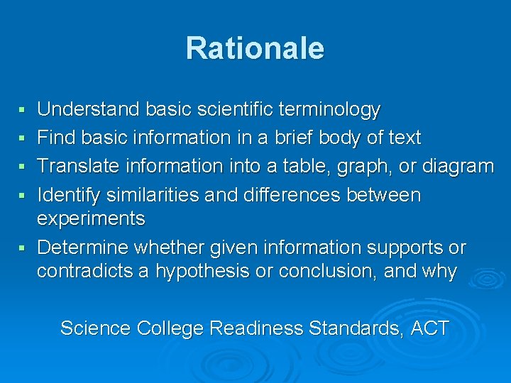 Rationale § § § Understand basic scientific terminology Find basic information in a brief Rationale § § § Understand basic scientific terminology Find basic information in a brief