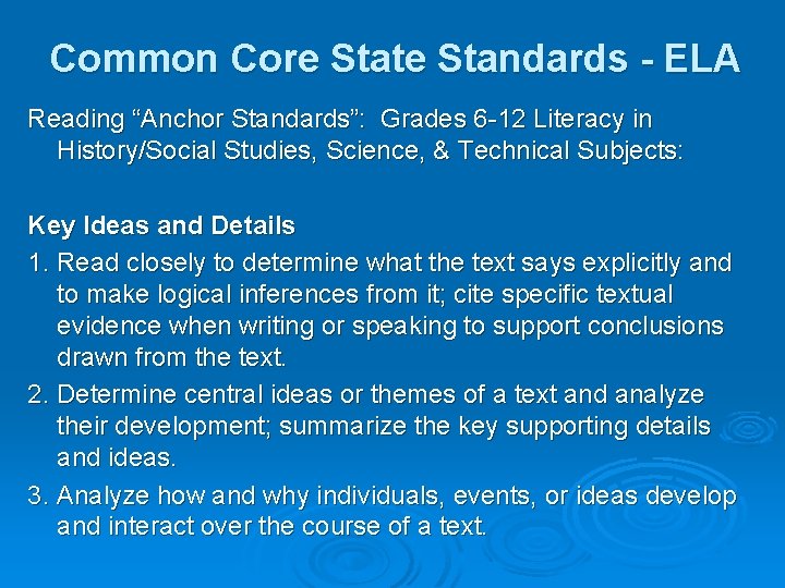 Common Core State Standards - ELA Reading “Anchor Standards”: Grades 6 -12 Literacy in Common Core State Standards - ELA Reading “Anchor Standards”: Grades 6 -12 Literacy in