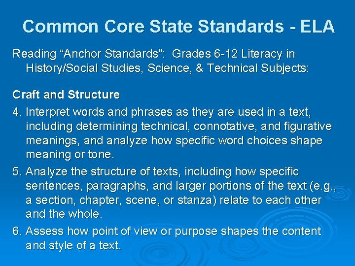 Common Core State Standards - ELA Reading “Anchor Standards”: Grades 6 -12 Literacy in