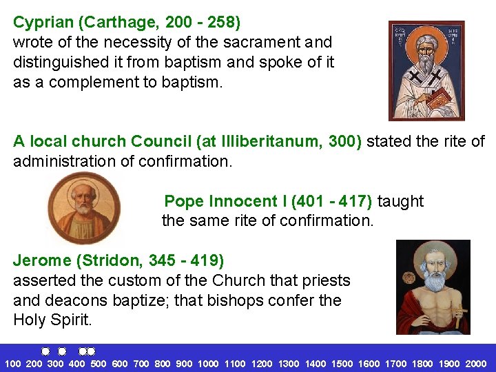 Cyprian (Carthage, 200 - 258) wrote of the necessity of the sacrament and distinguished