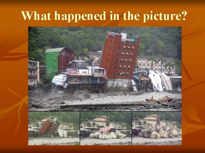 What happened in the picture? 