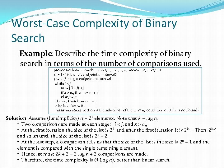 Worst-Case Complexity of Binary Search Example: Describe the time complexity of binary search in