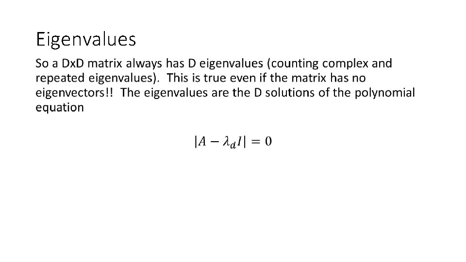 Eigenvalues • 