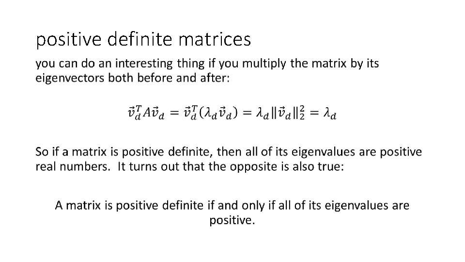 positive definite matrices • 