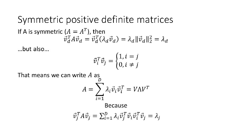 Symmetric positive definite matrices • 