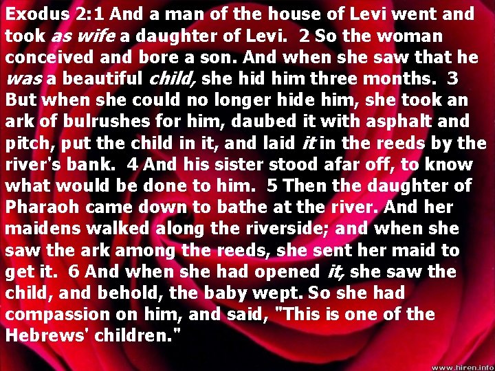 Exodus 2: 1 And a man of the house of Levi went and took