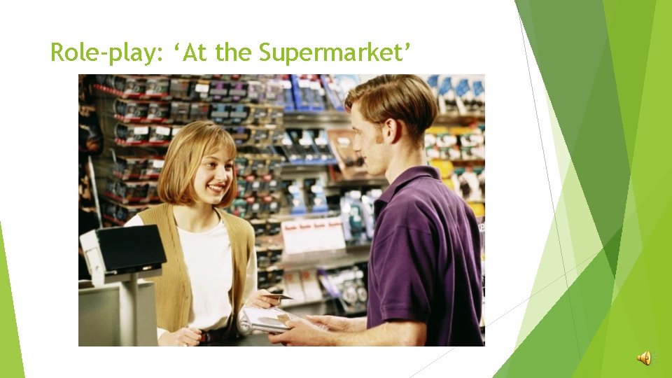 Role-play: ‘At the Supermarket’ 