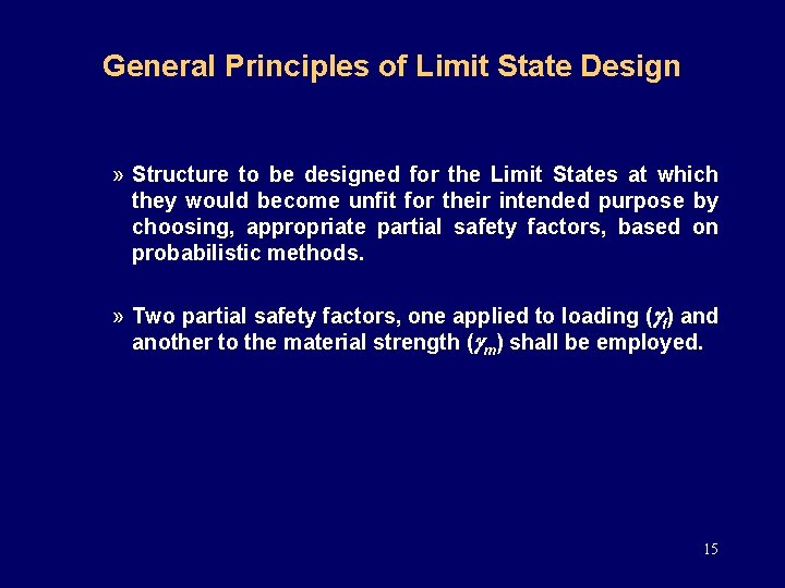 General Principles of Limit State Design » Structure to be designed for the Limit