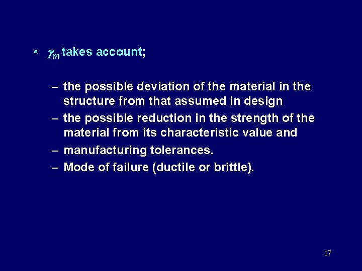  • m takes account; – the possible deviation of the material in the