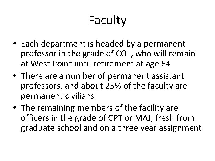 Faculty • Each department is headed by a permanent professor in the grade of