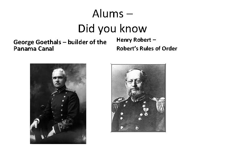 Alums – Did you know George Goethals – builder of the Panama Canal Henry