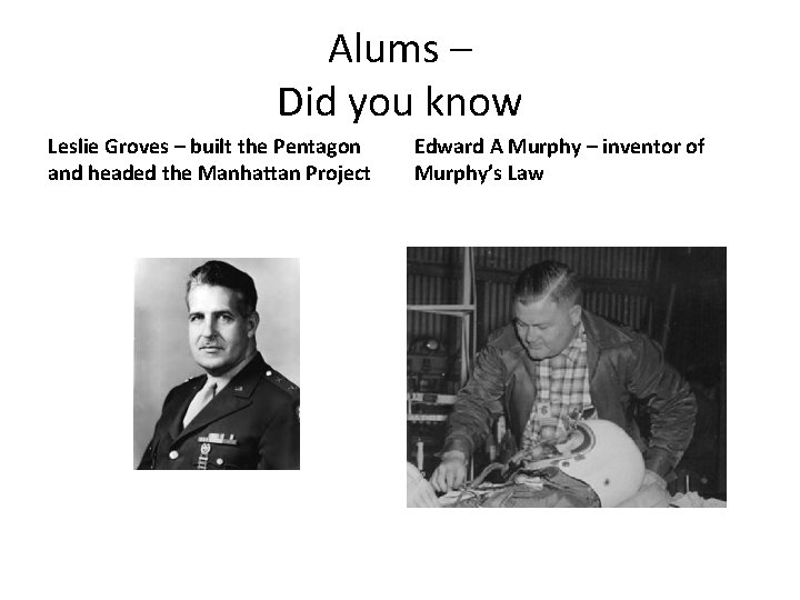 Alums – Did you know Leslie Groves – built the Pentagon and headed the