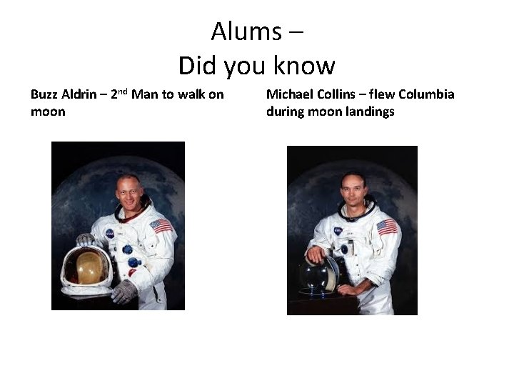 Alums – Did you know Buzz Aldrin – 2 nd Man to walk on