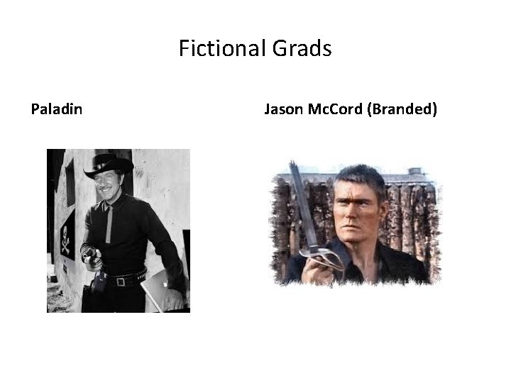 Fictional Grads Paladin Jason Mc. Cord (Branded) 