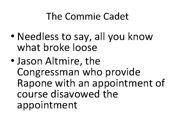 The Commie Cadet • Needless to say, all you know what broke loose •