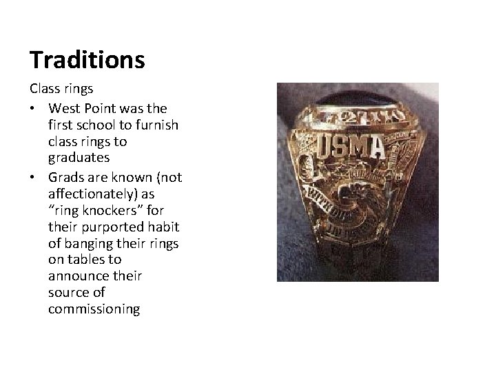 Traditions Class rings • West Point was the first school to furnish class rings