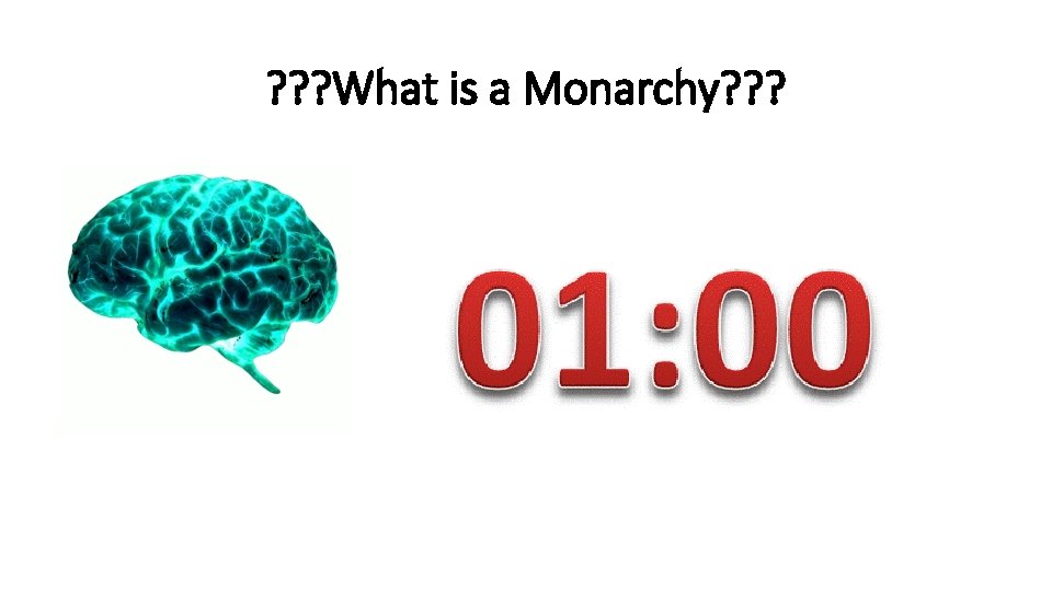 ? ? ? What is a Monarchy? ? ? ? ? ? What is a Monarchy? ? ?