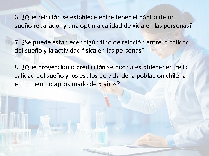 6. ¿Qué relación se establece entre tener el hábito de un sueño reparador y