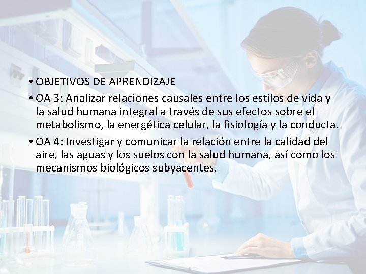  • OBJETIVOS DE APRENDIZAJE • OA 3: Analizar relaciones causales entre los estilos
