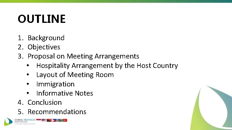 OUTLINE 1. Background 2. Objectives 3. Proposal on Meeting Arrangements • Hospitality Arrangement by