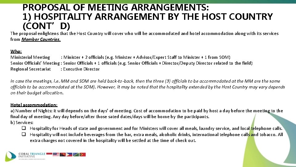 PROPOSAL OF MEETING ARRANGEMENTS: 1) HOSPITALITY ARRANGEMENT BY THE HOST COUNTRY (CONT’D) The proposal