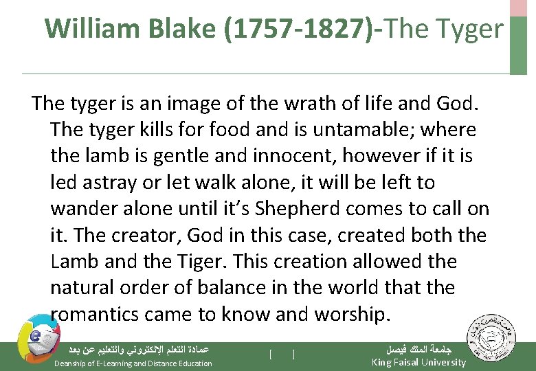 William Blake (1757 -1827)-The Tyger The tyger is an image of the wrath of