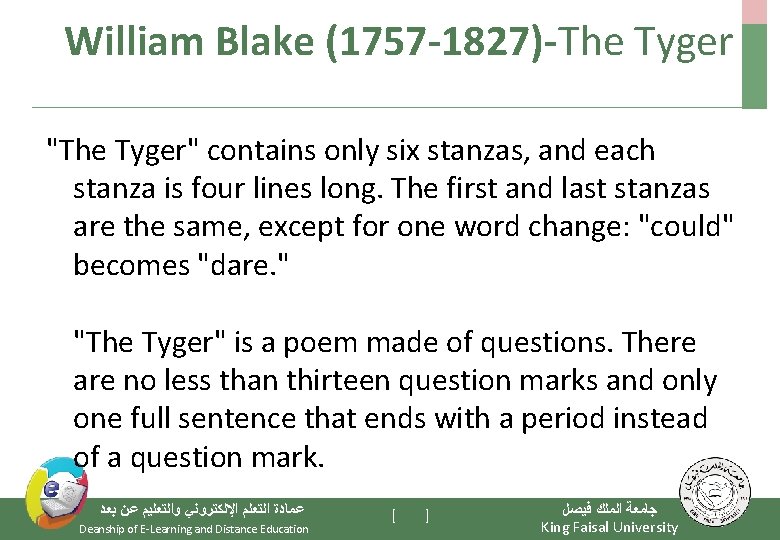 William Blake (1757 -1827)-The Tyger "The Tyger" contains only six stanzas, and each stanza