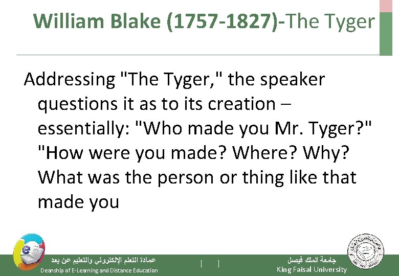 William Blake (1757 -1827)-The Tyger Addressing "The Tyger, " the speaker questions it as