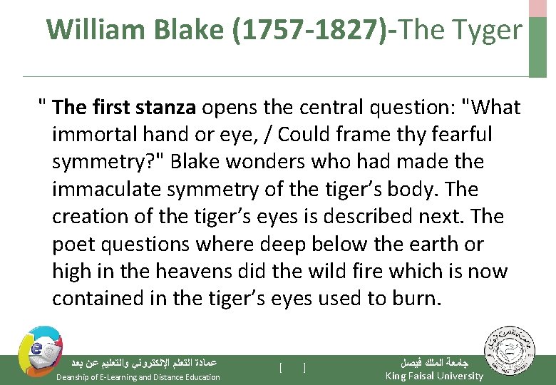 William Blake (1757 -1827)-The Tyger " The first stanza opens the central question: "What