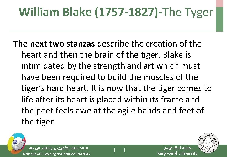 William Blake (1757 -1827)-The Tyger The next two stanzas describe the creation of the