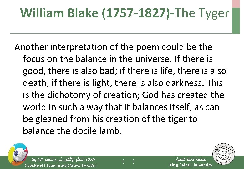 William Blake (1757 -1827)-The Tyger Another interpretation of the poem could be the focus