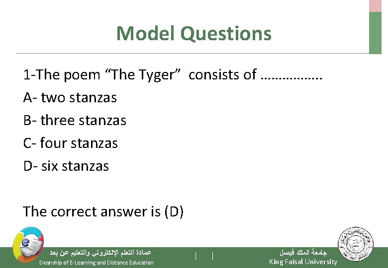 Model Questions 1 -The poem “The Tyger” consists of ……………. . A- two stanzas