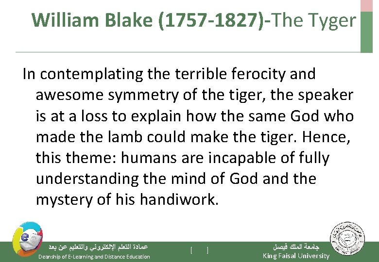 William Blake (1757 -1827)-The Tyger In contemplating the terrible ferocity and awesome symmetry of