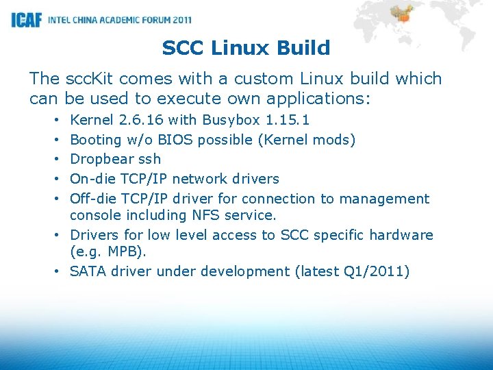 SCC Linux Build The scc. Kit comes with a custom Linux build which can