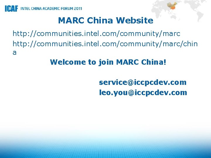 MARC China Website http: //communities. intel. com/community/marc/chin a Welcome to join MARC China! service@iccpcdev.