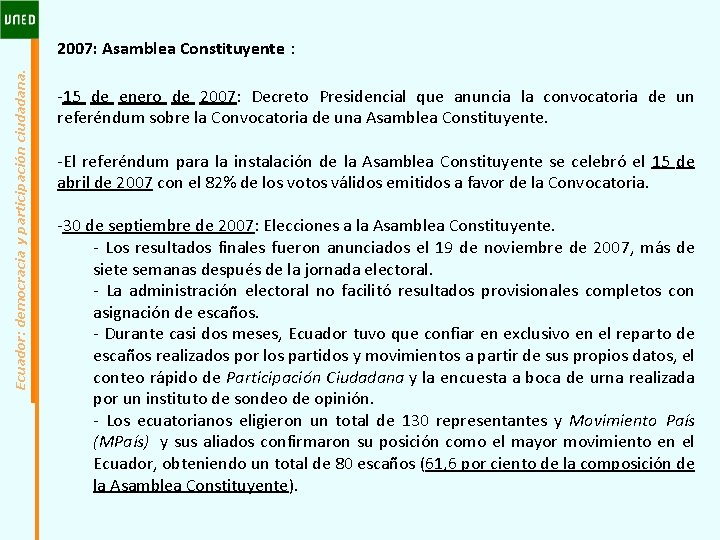 Ecuador: democracia y participación ciudadana. 2007: Asamblea Constituyente : -15 de enero de 2007: