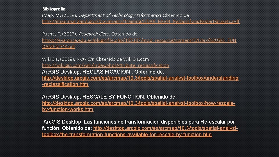 Bibliografía i. Map, M. (2018). Department of Technology Information. Obtenido de http: //imap. maryland.