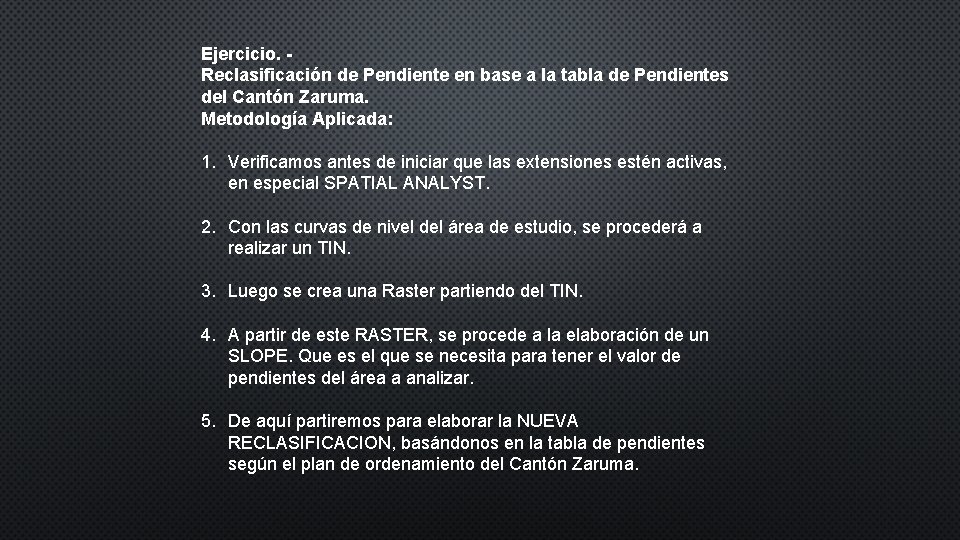 Ejercicio. Reclasificación de Pendiente en base a la tabla de Pendientes del Cantón Zaruma.